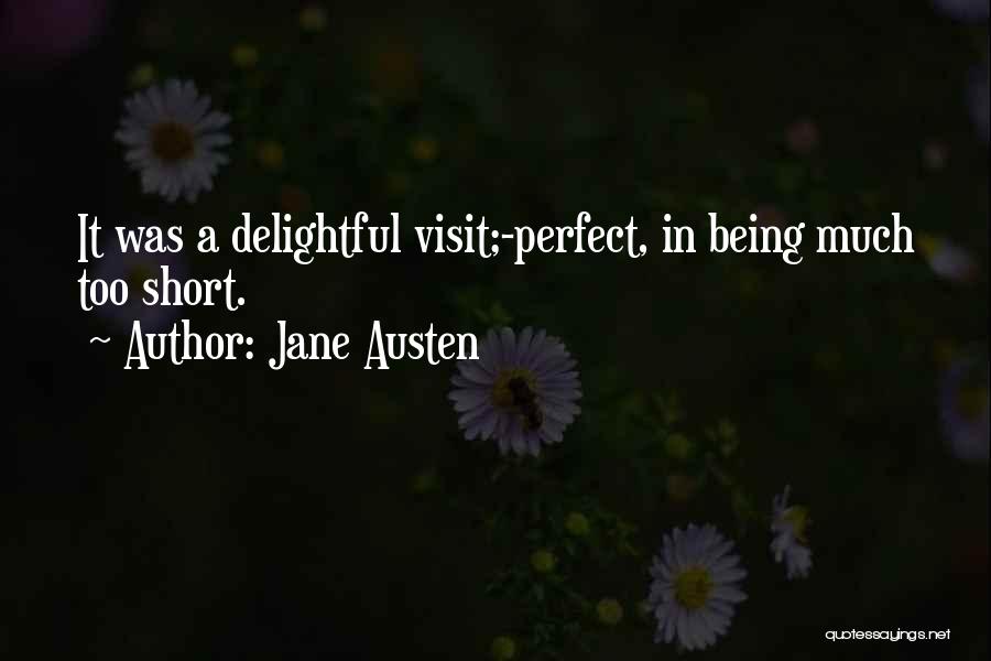 Short Visit Quotes By Jane Austen