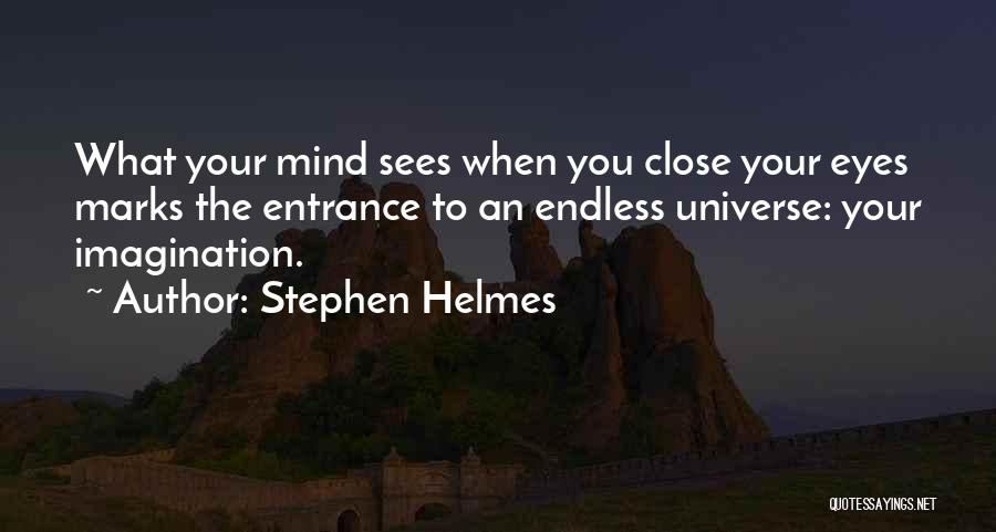 Short Visits Quotes By Stephen Helmes