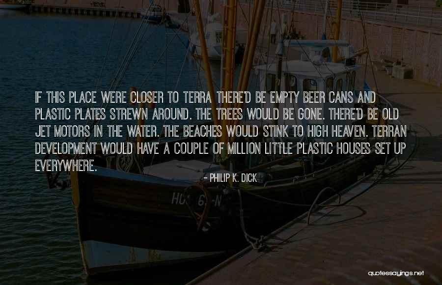 Short Water Quotes By Philip K. Dick Short Water Quotes By Philip K. Dick