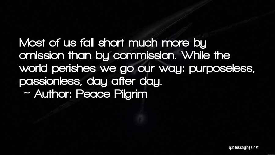 Short Way Quotes By Peace Pilgrim