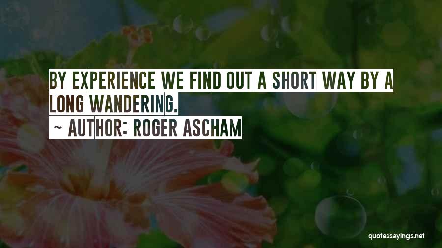 Short Way Quotes By Roger Ascham