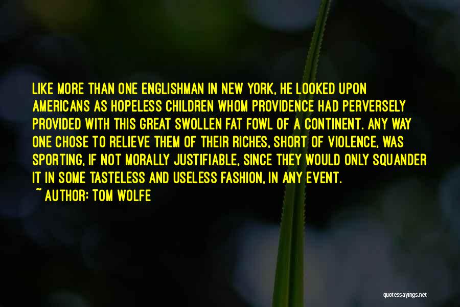 Short Way Quotes By Tom Wolfe