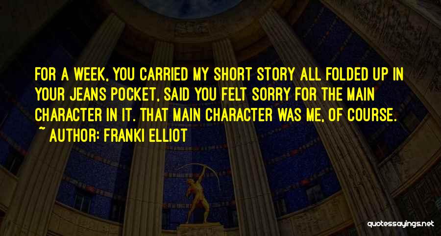 Short Week Quotes By Franki Elliot