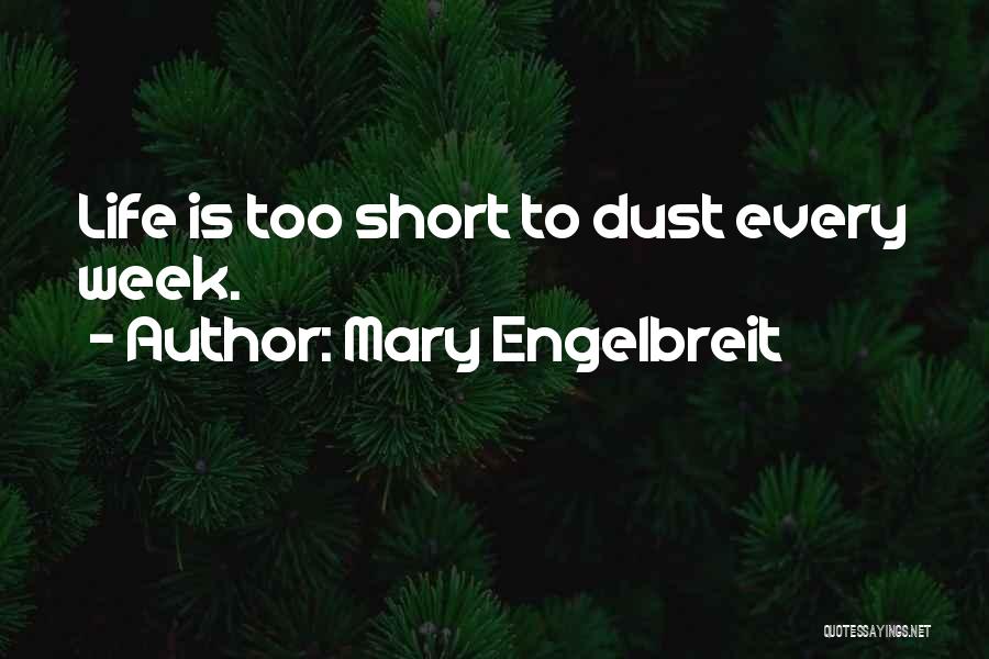 Short Week Quotes By Mary Engelbreit