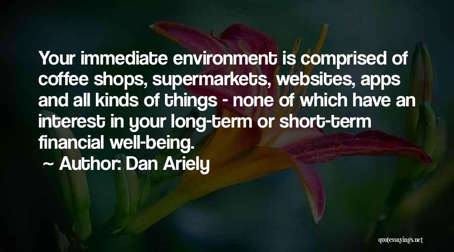 Short Well Being Quotes By Dan Ariely