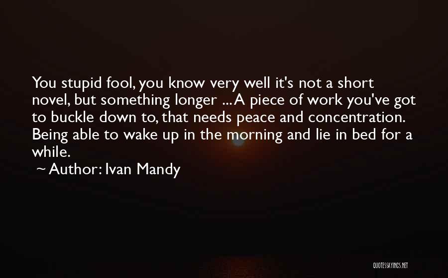 Short Well Being Quotes By Ivan Mandy