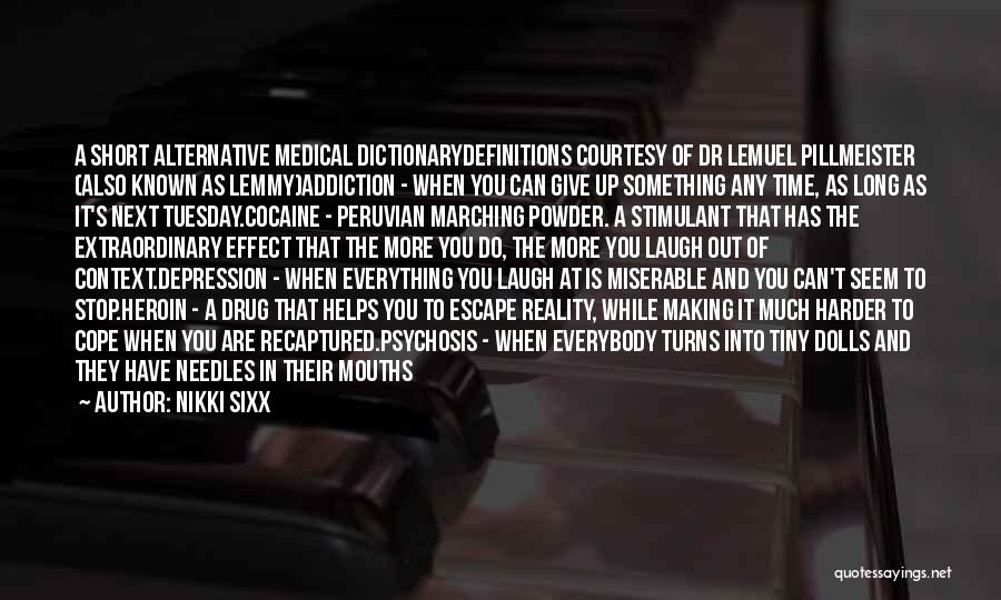 Short Well Known Quotes By Nikki Sixx Short Well Known Quotes By Nikki Sixx