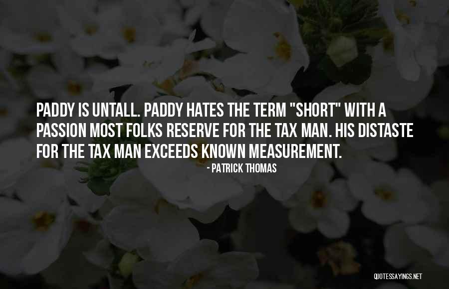 Short Well Known Quotes By Patrick Thomas