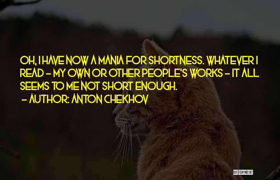 Short Whatever Quotes By Anton Chekhov