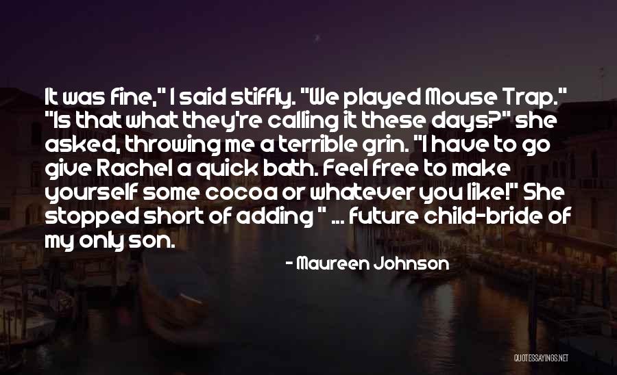 Short Whatever Quotes By Maureen Johnson