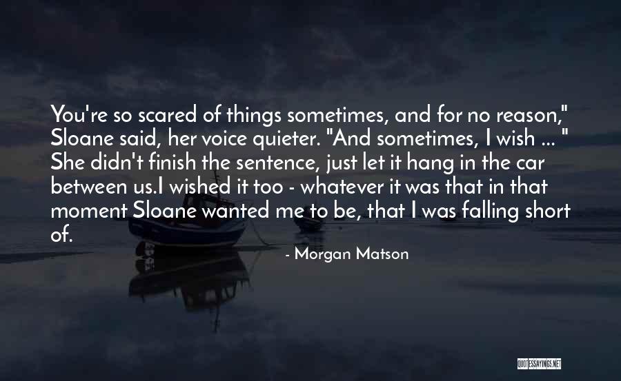 Short Whatever Quotes By Morgan Matson