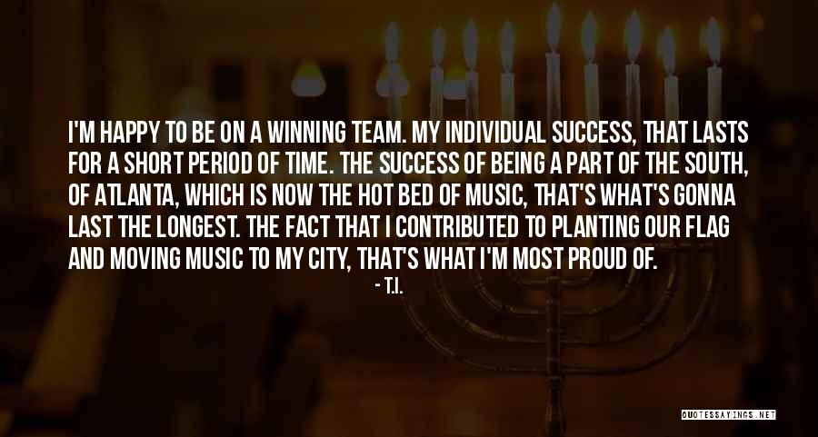 Short Winning Team Quotes By T.I.