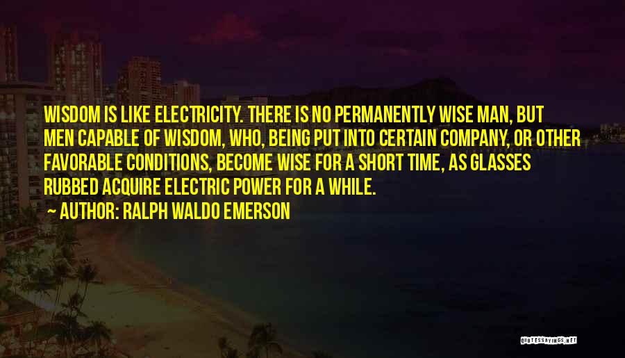 Short Wisdom Quotes By Ralph Waldo Emerson