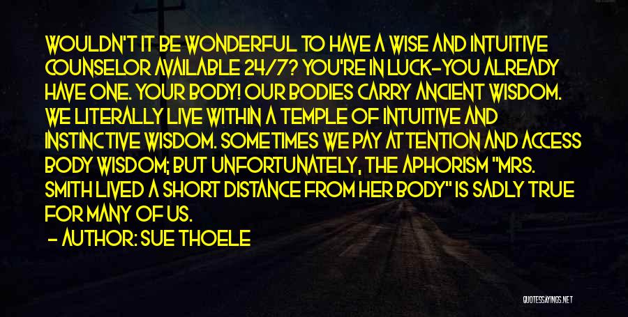 Short Wisdom Quotes By Sue Thoele