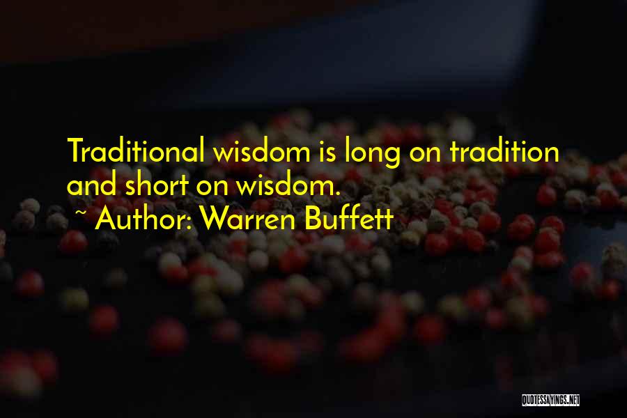 Short Wisdom Quotes By Warren Buffett