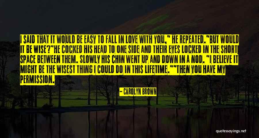 Short Wise Quotes By Carolyn Brown Short Wise Quotes By Carolyn Brown