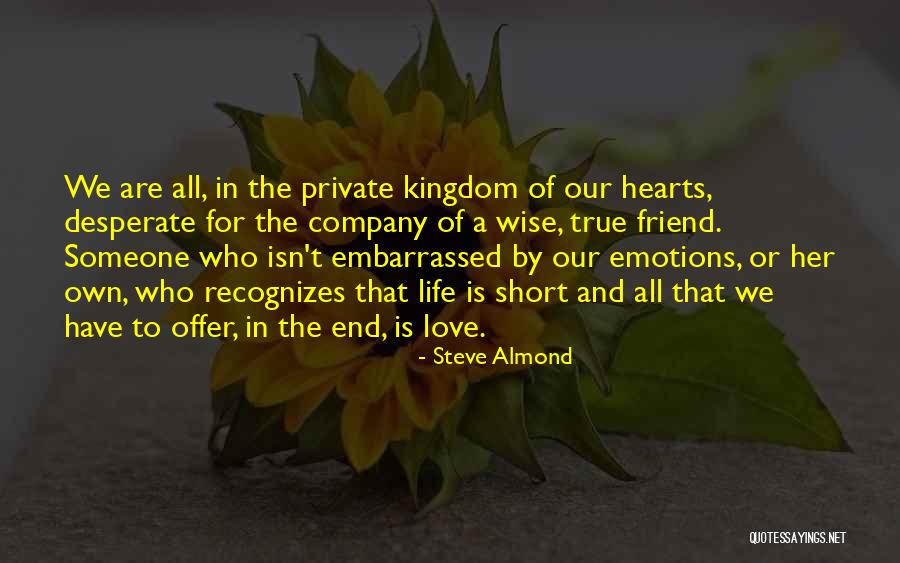 Short Wise Quotes By Steve Almond Short Wise Quotes By Steve Almond