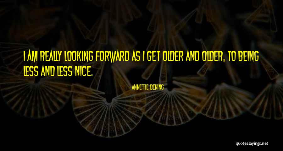 Short Wise Sayings And Quotes By Annette Bening Short Wise Sayings And Quotes By Annette Bening