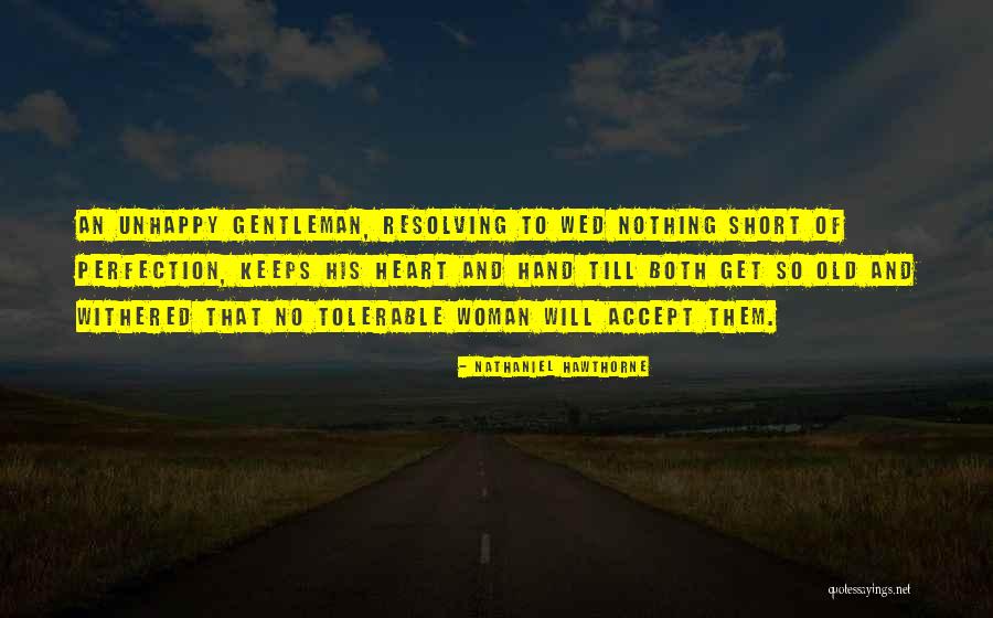Short Withered Quotes By Nathaniel Hawthorne Short Withered Quotes By Nathaniel Hawthorne