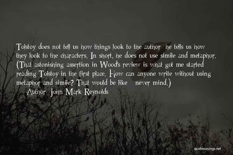 Short Wood Quotes By John Mark Reynolds