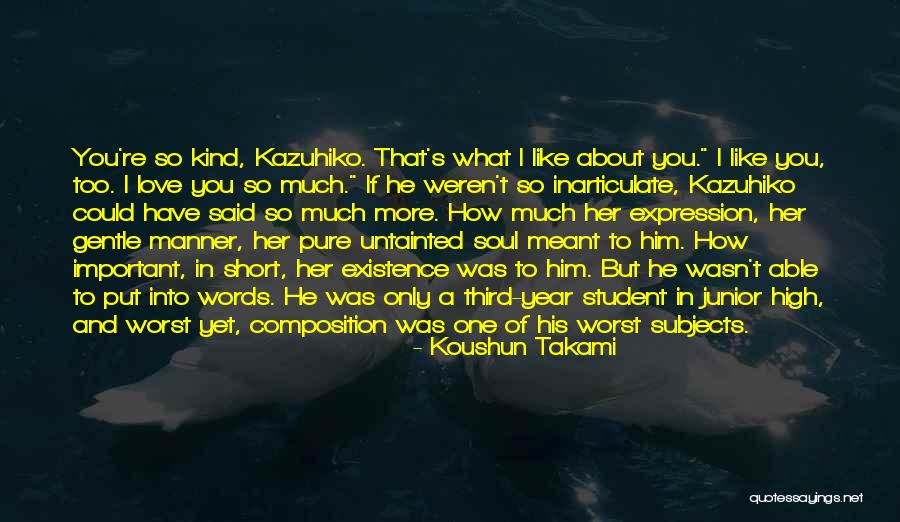 Short Words Love Quotes By Koushun Takami Short Words Love Quotes By Koushun Takami