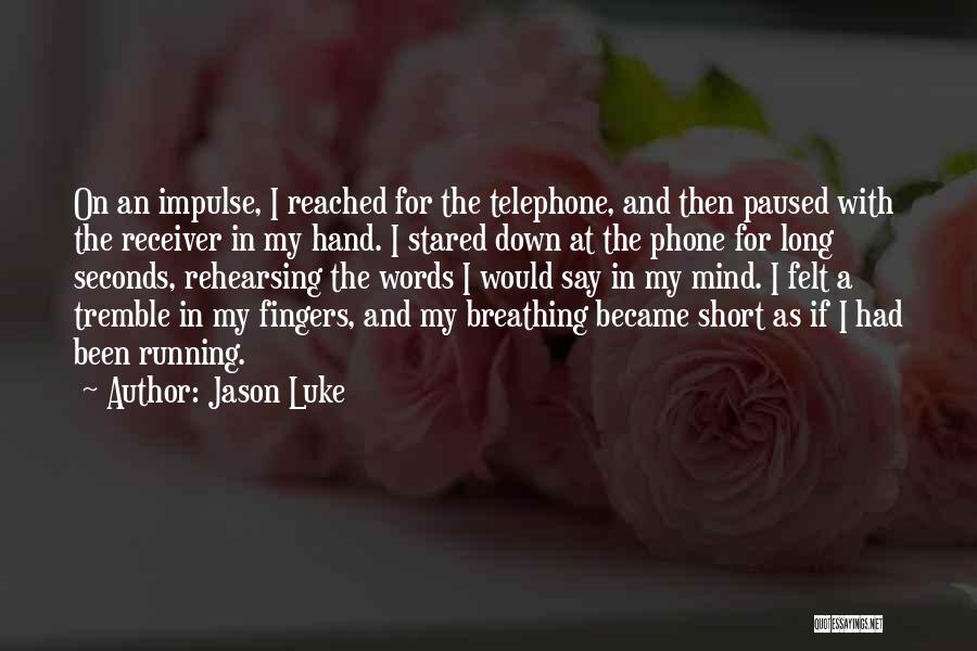 Short Words Quotes By Jason Luke