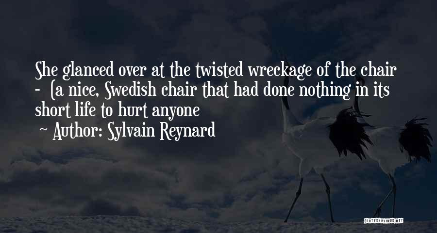 Short You Hurt Me Quotes By Sylvain Reynard