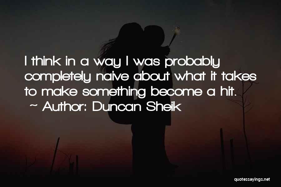 Short Youtuber Quotes By Duncan Sheik