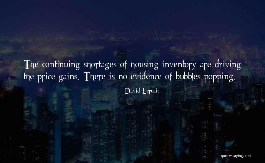 Shortages Quotes By David Lereah Shortages Quotes By David Lereah