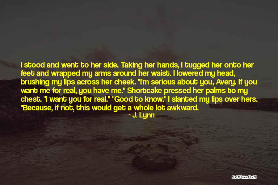 Shortcake Quotes By J. Lynn Shortcake Quotes By J. Lynn