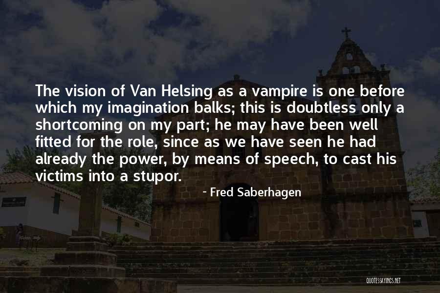 Shortcoming Quotes By Fred Saberhagen Shortcoming Quotes By Fred Saberhagen