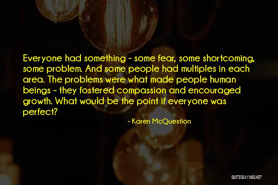 Shortcoming Quotes By Karen McQuestion Shortcoming Quotes By Karen McQuestion