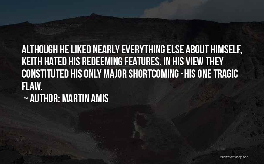 Shortcoming Quotes By Martin Amis