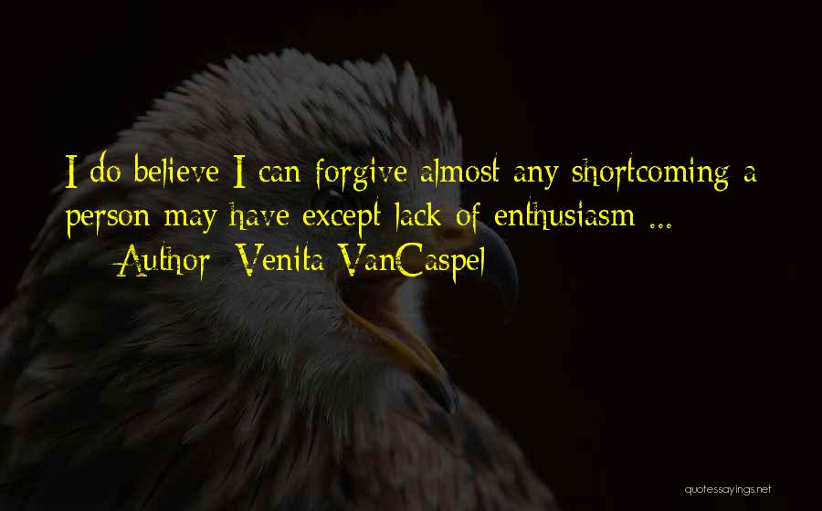 Shortcoming Quotes By Venita VanCaspel