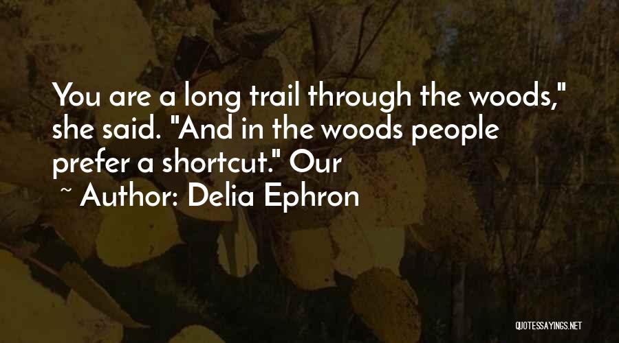 Shortcut Quotes By Delia Ephron