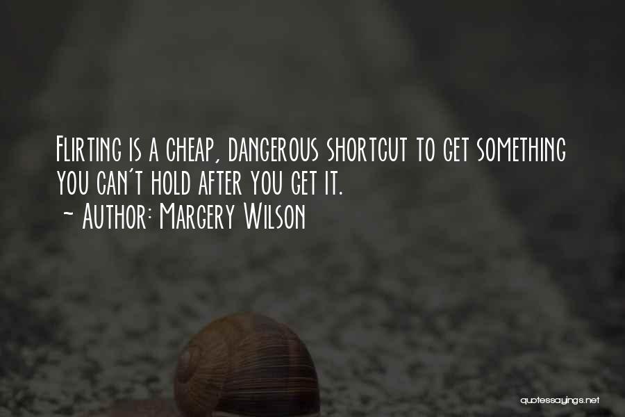 Shortcut Quotes By Margery Wilson