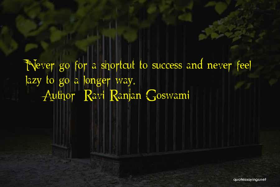 Shortcut Quotes By Ravi Ranjan Goswami