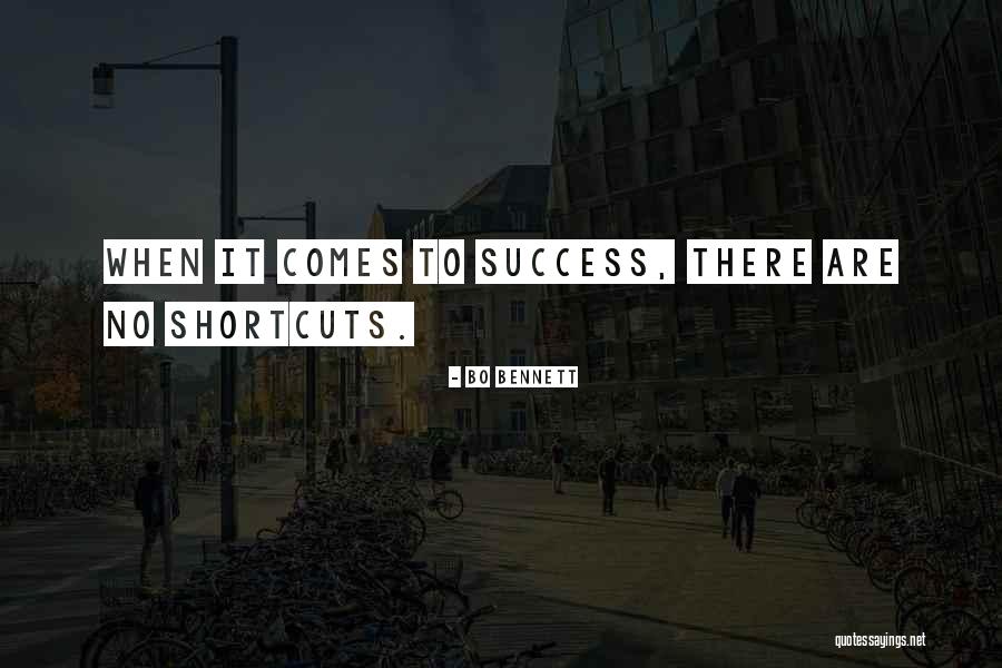 Shortcuts Quotes By Bo Bennett