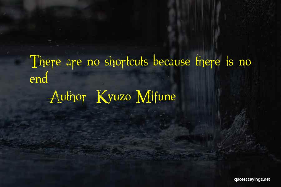 Shortcuts Quotes By Kyuzo Mifune