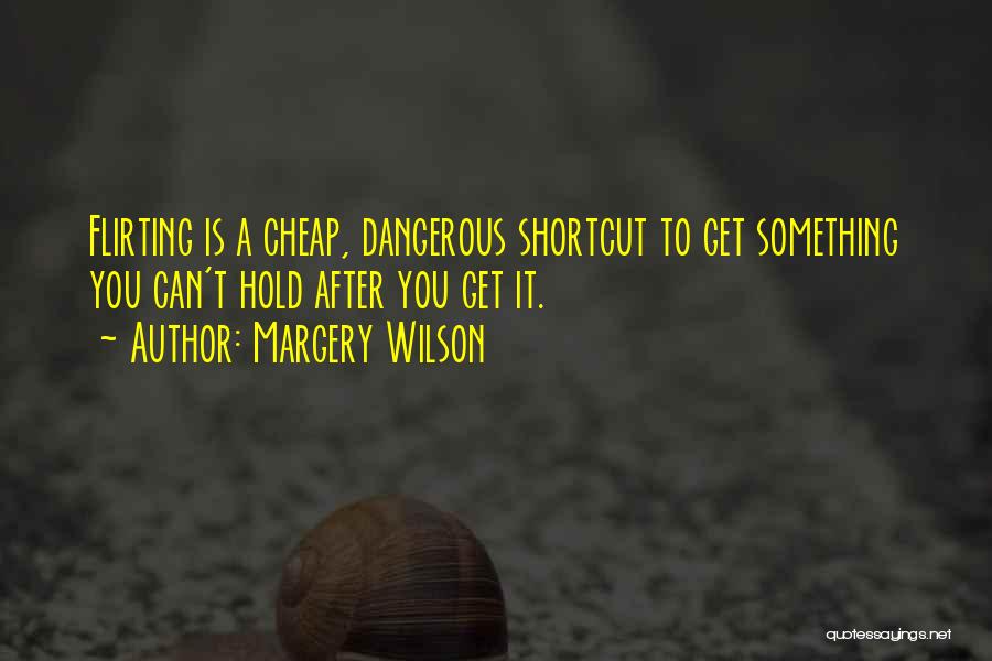 Shortcuts Quotes By Margery Wilson