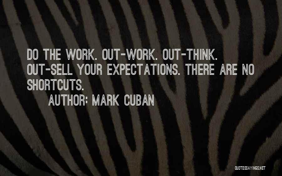 Shortcuts Quotes By Mark Cuban