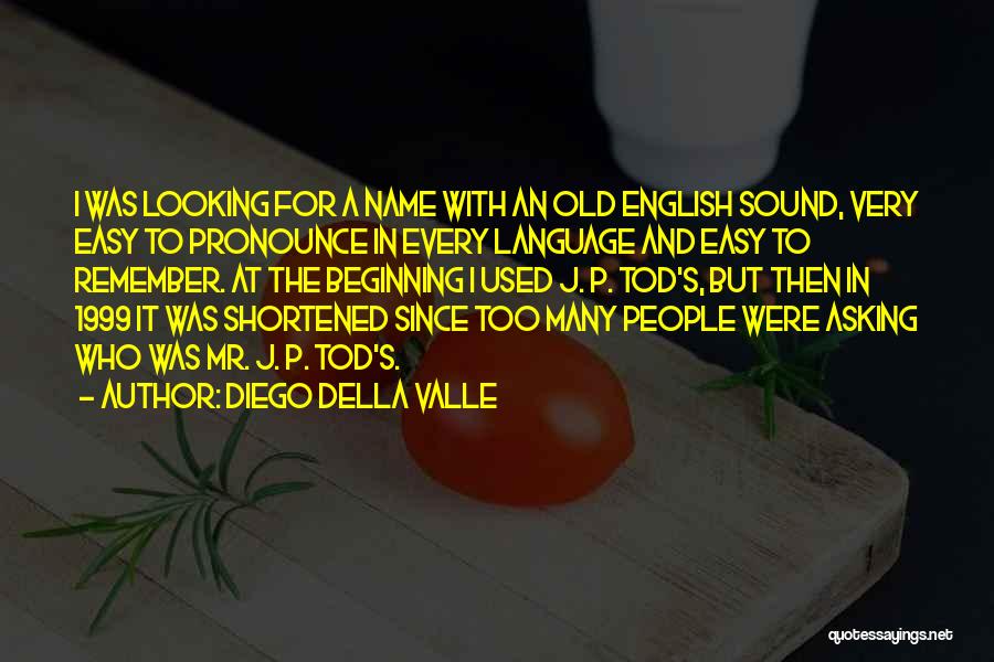 Shortened Quotes By Diego Della Valle