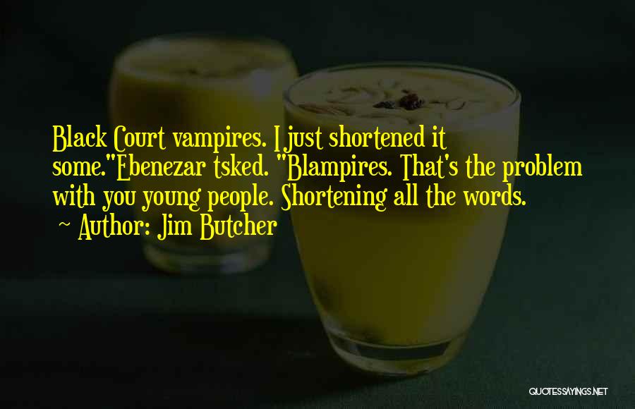 Shortened Quotes By Jim Butcher