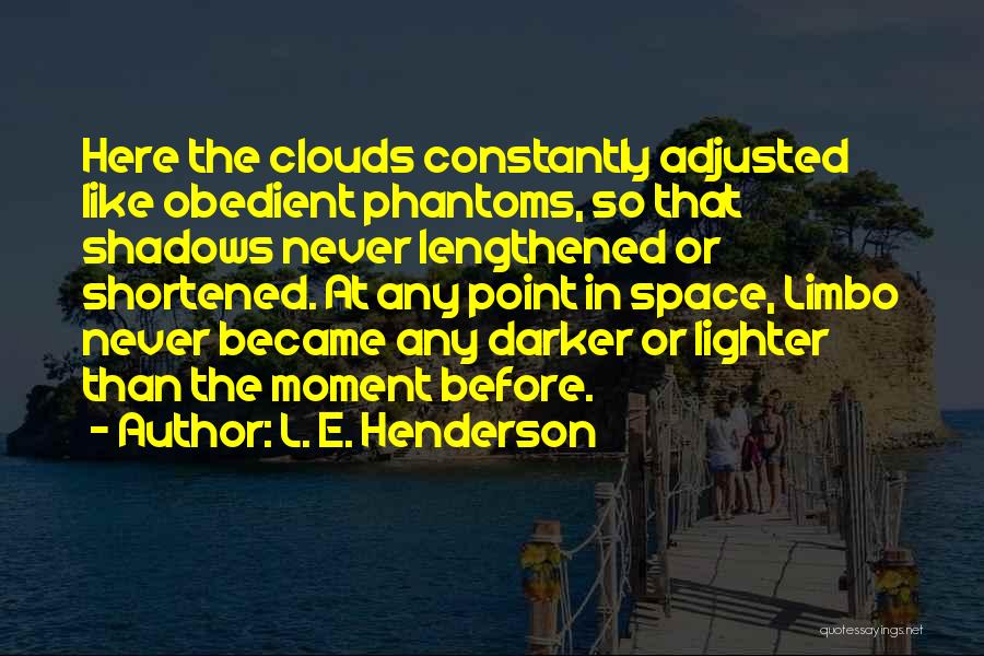 Shortened Quotes By L. E. Henderson