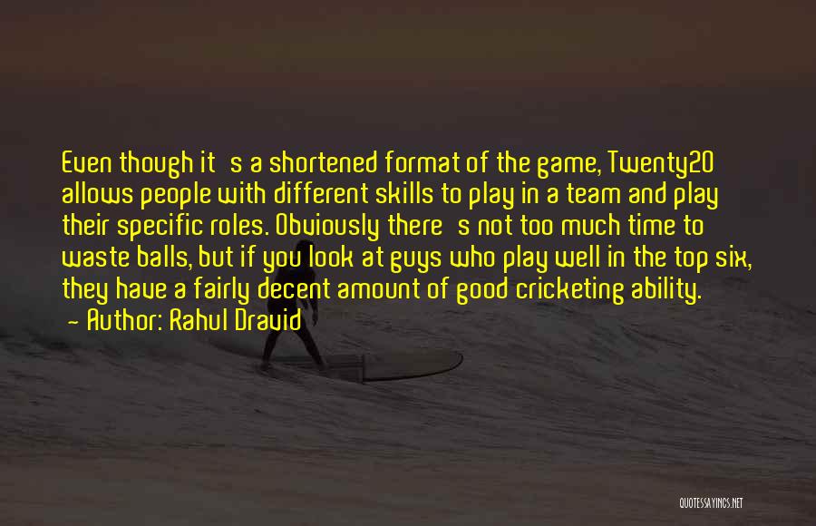 Shortened Quotes By Rahul Dravid