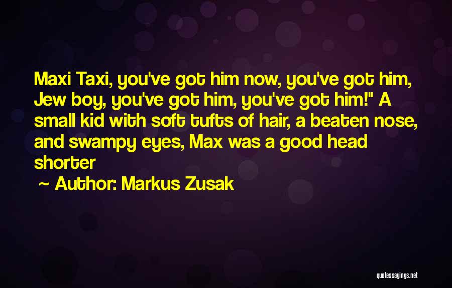 Shorter Hair Quotes By Markus Zusak