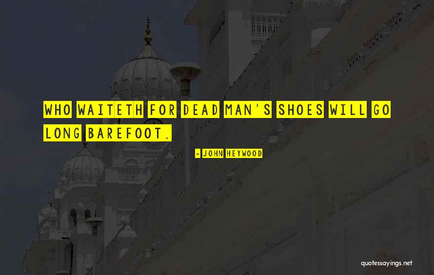 Shorter Poems Quotes By John Heywood Shorter Poems Quotes By John Heywood