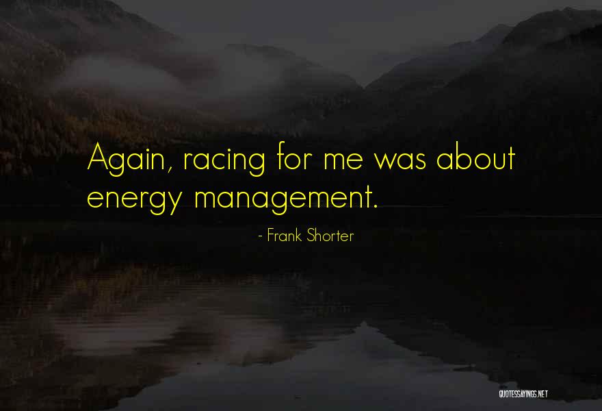 Shorter Quotes By Frank Shorter Shorter Quotes By Frank Shorter