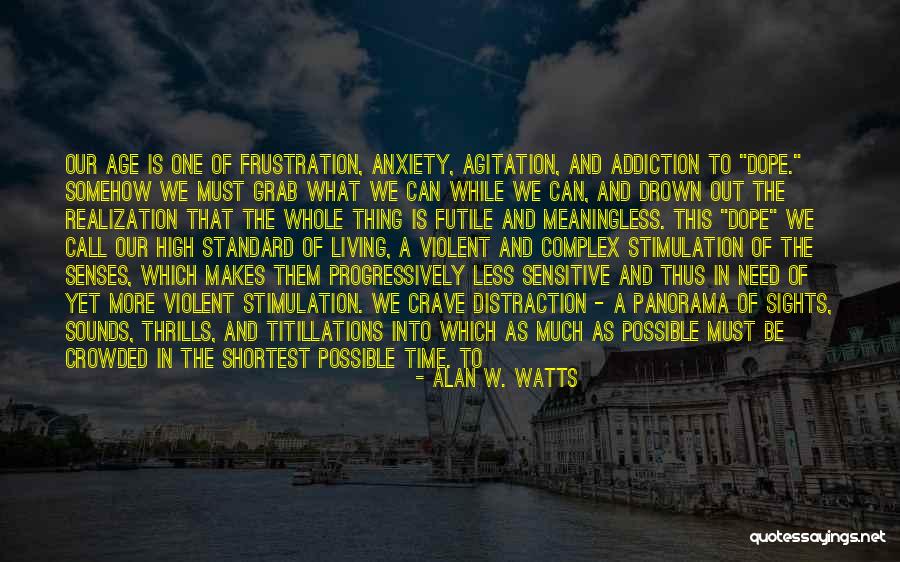 Shortest Me Quotes By Alan W. Watts Shortest Me Quotes By Alan W. Watts
