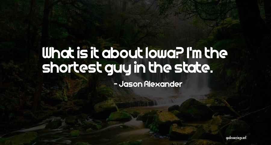 Shortest Me Quotes By Jason Alexander Shortest Me Quotes By Jason Alexander